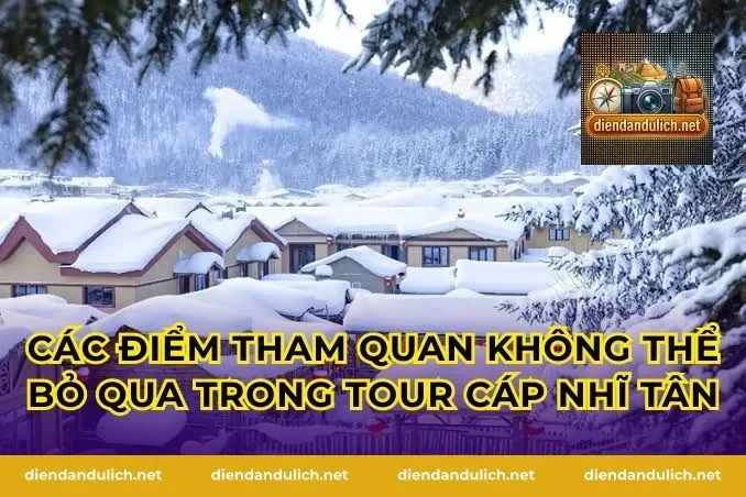Các điểm tham quan không thể bỏ qua trong tour Cáp Nhĩ Tân